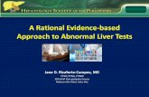 A Rational Evidence-based Approach to Abnormal Liver …liverphil.org/docs/apasl-2013/hspppostgrad2013jrcampos.pdf · A Rational Evidence-based Approach to Abnormal Liver ... 2013