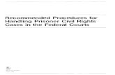 Recommended Procedures for Handling Prisoner … Procedures for Handling Prisoner Civil Rights Cases in the Federal Courts ederill JudicIal Center Inuary 1980 THE FEDERAL JUDICIAL