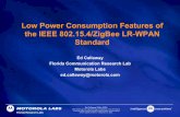 IEEE 802.15.4/ZigBee LR-WPAN low power consumption …sensys.acm.org/2003/sensys03-callaway.pdf · Florida Research Labs 3 SenSys ‘03 Contents • Introduction to IEEE 802.15.4™/ZigBee™