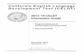 California English Language Development Test … English Language Development Test (CELDT) 2013–14 CELDT Information Guide • Program Assistance for School District and School Staff