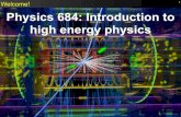 Welcome! Physics 684: Introduction to high energy …nicadd.niu.edu/~jahreda/phys684_spring2018/syllabus.pdfWhat we will cover (partially following Griffiths) 4 1.Some history of particle