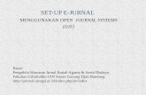 MENGGUNAKAN OPEN JOURNAL SYSTEMS (OJSfai.um-surabaya.ac.id/.../2016/08/busro-SETUP-JURNAL-MUNAS-RJI.pdf · SET-UP E-JURNAL MENGGUNAKAN OPEN JOURNAL SYSTEMS (OJS) Busro Pengelola Wawasan