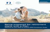 Being prepared for retirement starts with a Plan. SRSP... · Being prepared for retirement starts with a Plan. ... and there is no guarantee that fund objectives will be met. ...
