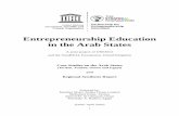 Entrepreneurship Education in the Arab States Entrepreneurship Education in the Arab States A joint project of UNESCO and the StratREAL Foundation, United Kingdom Case Studies on the