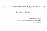 Topic 8: Intermediate Representation - POSTECHcorelab.postech.ac.kr/...compiler/8_Intermediate_Representation.pdfTopic 8: Intermediate Representation 1 Compiler Design ... fun transExp
