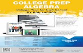 College Prep for High School - Larson Texts, Inc. · College Prep Algebra Chapter 1: The Real Number System Chapter 2: Fundamentals of Algebra Chapter 3: Equations, Inequalities,