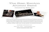 The Stan Kenton Alumni Band - Friends of Big Band … Stan Kenton Alumni Band Directed by Mike Vax Alumni of the Stan Kenton Orchestra, the Maynard Ferguson Orchestra, the Buddy Rich