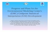 Progress and Plans for the Environmental Modeling Center's ... · 21/03/2012 · Progress and Plans for the Environmental Modeling Center's (EMC) Gridpoint Statistical Interpolation