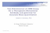 Two Dimensional LC-SRM Assay for a Therapeutic ...©2012 Waters Corporation 1 Two Dimensional LC-SRM Assay for a Therapeutic Monoclonal Antibody and potential for Accurate Mass Quantitation