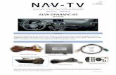 info@nav-tv.com AUDI DYNAMIC-A3 · The AUDI DYNAMIC-A3 Kit interfaces a backup camera input ... --- AUX VID 1 AUX VID 2 RVC TRANS* iNAV button** RES --- ... Brendon Created Date: