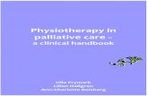 Physiotherapy in palliative care - WordPress.com · Physiotherapy in palliative care – a ... Orthopedic aids ... prevention and relief of suffering by means of early identification