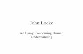 John Locke - Homepages at WMUhomepages.wmich.edu/~baldner/newlocke.pdf · 2013-02-17 · Rationalism vs. Empiricism • Empiricism: – All knowledge ultimately rests upon sense experience.