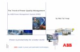 The Trend of Power Quality Management - Are you human? · 2017-09-15 · The Trend of Power Quality Management by ABB Power Management System (PMS) by Wai Tai Yeap Power & productivity