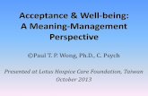Acceptance & Well-being: A Meaning Management … & Well-being: A Meaning-Management Perspective ... Negative Perceptions of Acceptance •The adaptive value of ... we are often influenced