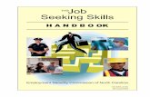 THEJob Seeking Skills - Elkin City Schools1].pdf · This handbook was developed to assist you through the process. If you have not changed jobs in several years, you may need to brush