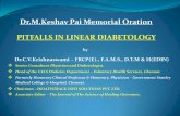 Dr.M.Keshav Pai Memorial Oration PITFALLS IN LINEAR ...pubmedinfo.com/pdf/Pitfalls in Linear Diabetology.pdf · effort to subjugate the blood sugar in a Linear manner (their philosophy