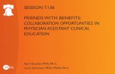 SESSION T136 FRIENDS WITH BENEFITS - Physician …2016forum.paeaonline.org/2014/wp-content/uploads/... · 2014-09-17 · GROWTH IN PA LEARNER VOLUME ! Rapid Expansion of PA Programs,