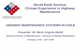 World Bank Seminar Chilean Experience in Highway Maintenancesiteresources.worldbank.org/INTSARREGTOPTRANSPORT/... · Chilean Experience in Highway Maintenance ... Contract Negotiationand