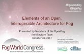 Elements of an Open, Interoperable Architecture for Fog · OpenFog Consortium Reference Architecture Download the 162-page paper ... VMs, containers, microservices, runtime apps,
