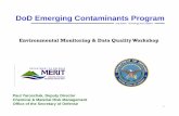 DoD Emerging Contaminants Program · DoD Emerging Contaminants Program Paul Yaroschak, Deputy Director Chemical & Material Risk Management ... Over -the- horizon Monitor events; ...Authors: