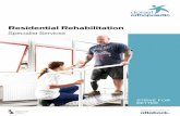 Residential Rehabilitation - Dorset Orthopaedic · 2017-02-22 · Residential Rehabilitation is a comprehensive and intensive course of ... the careful loading protocol to get him