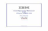 Configuring Netcool For Cisco AMS 2 Netcool for Cisco AMS 2.0 Douglas Johnson Version 1.2 - Page 3 johnsond@us.ibm.com AMS – IBM CONTACTS Doug Johnson Netcool OEM Engineering Manager