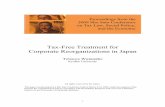 Tax-Free Treatment for Corporate Reorganizations in … · Tax-Free Treatment for Corporate Reorganizations in ... This paper was presented at a Sho Sato Conference ... Tax Free Treatment