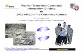 Warrior Transition Command Information Briefing …€¢ Focused “Triad of Care” for each Soldier • Live at home; medical care available CBWTU allows wounded, ill, and injured