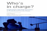 Exploring Leadership Dynamics in Professional Service … · It outlines the distinctive challenges of leading professionals, ... service firms, ... Exploring leadership dynamics