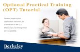 Optional Practical Training (OPT) Tutorialinternationaloffice.berkeley.edu/sites/default/files/opt-tutorial.pdf · Optional Practical Training (OPT) Tutorial. OPT Tutorial Outline