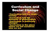 Curriculum and Social Change - TeacherLINKteacherlink.ed.usu.edu/nmsmithpages/IREX2011/BarryFranklin... · Curriculum and Social Change •Curriculum and the larger society •Curriculum