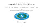 UNIFORM GRANT MANAGEMENT STANDARDS The Uniform Grant Management Standards were established to promote the efficient use of ... is outside the scope of this Circular. 2. Policy guides.