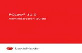 PCLaw 11.0 Administration Guide - LexisNexis · PCLaw 11.0 Administration Guide ... procedures, refer to the PCLaw online help and/or the PCLaw Support Center. 5 PCLaw 11.0 Administration