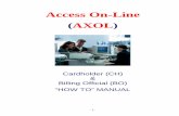 Access On-Line (AXOL) - Army Contracting Commandacc.army.mil/contractingcenters/acc-nj/CreditCard/USBank... · 2015-08-31 · Access On-Line (AXOL) instructions for Cardholders. https: