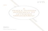 A WHOLE-SYSTEM APPROACH TO OFFENDER MANAGEMENT … · a whole-system approach to offender ... now ‘locked in’ until ... North London women’s centre and pilot a whole-system