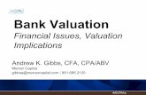 Financial Issues, Valuation Implications - Mercer Capital · Valuation impact can be more difficult to quantify ... Bank valuation analyses use multiples based on both income statement