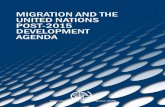 MIGRATION AND THE UNITED NATIONS POST-2015 DEVELOPMENT AGENDApublications.iom.int/bookstore/free/Migration_and_the_UN_Post2015... · migration and the united nations post-2015 ...