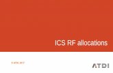 ICS RF allocations - ATDI · • A public national FAT is very useful to all RF users, including importers, ... antennas, equipment ... ICS RF allocations constitutes the essential