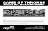 GAME OF THRONES - Stern · GAME OF THRONES SERVICE AND OPERATION MANUAL Games configured for North America operate on 60 cycle electricity only. These games will not operate in countries