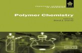 The Practical Approach in Chemistry Series - …s2.bitdownload.ir/Ebook/Chemistry/Polymer Chemistry - F. Davis... · The Practical Approach in Chemistry Series ... It is some time