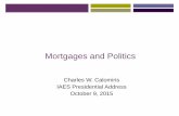 Mortgages and Politics - IAES · George H.W. Bush and GSE Act of ... Evangelical -5.98e-05*** -5.77e-05*** -5.69e-05*** ... but we can test them in