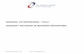 MANUAL OF REPORTING Part I AIRCRAFT ACCIDENT & … of... · Manual of Reporting – Part I thIssue 2 - 08 August 2016 MANUAL OF REPORTING – Part I AIRCRAFT ACCIDENT & INCIDENT REPORTING