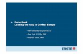 > Erste Bank Leading the way in Central Europe€¦ · > Erste Bank Leading the way in Central Europe > UBS Global Banking Conference > New York, 9-11 May 2005 > Andreas Treichl,