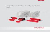 Magnetically Coded Safety Switches CMS - Euchner-USA · 2 Internationally successful – the EUCHNER company EUCHNER GmbH + Co. KG is a world-leading company in the area of industrial