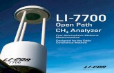 LI-7700 - LI-COR Biosciences · The LI-7700 Open Path CH 4 Analyzer The LI-7700 makes in-situ measurement of methane density with the resolution, speed, and …