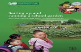 Setting up and running a school garden - Home | Food and ... · Setting up and running a school garden A MANUAL FOR TEACHERS, PARENTS AND COMMUNITIES PROMOTING LIFELONG HEALTHY EATING