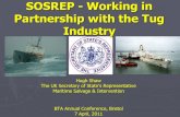 SOSREP - Working in Partnership with the Tug Industry · SOSREP - Working in Partnership with the Tug Industry ... Salvage Convention 1989. ... arbitration under International Convention