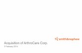 Acquisition of ArthroCare Corp. - Surgical Devices and ...€¢ ArthroCare is an innovative medical devices company whose sports ... • Ear, Nose & Throat business is a natural adjacency