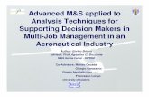 Advanced M&S applied to Analysis Techniques for Supporting Decision Makers … · 2006-09-01 · Advanced M&S applied to Analysis Techniques for Supporting Decision Makers in Multi-Job