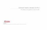 Virtual Tape Library (VTL) - Oracle Help Center Tape Library VTL Plus 2.0 (Update 1) User Guide • June 2011 96267 • Revision GK vii Virtual Tape Library User Guide Preface This